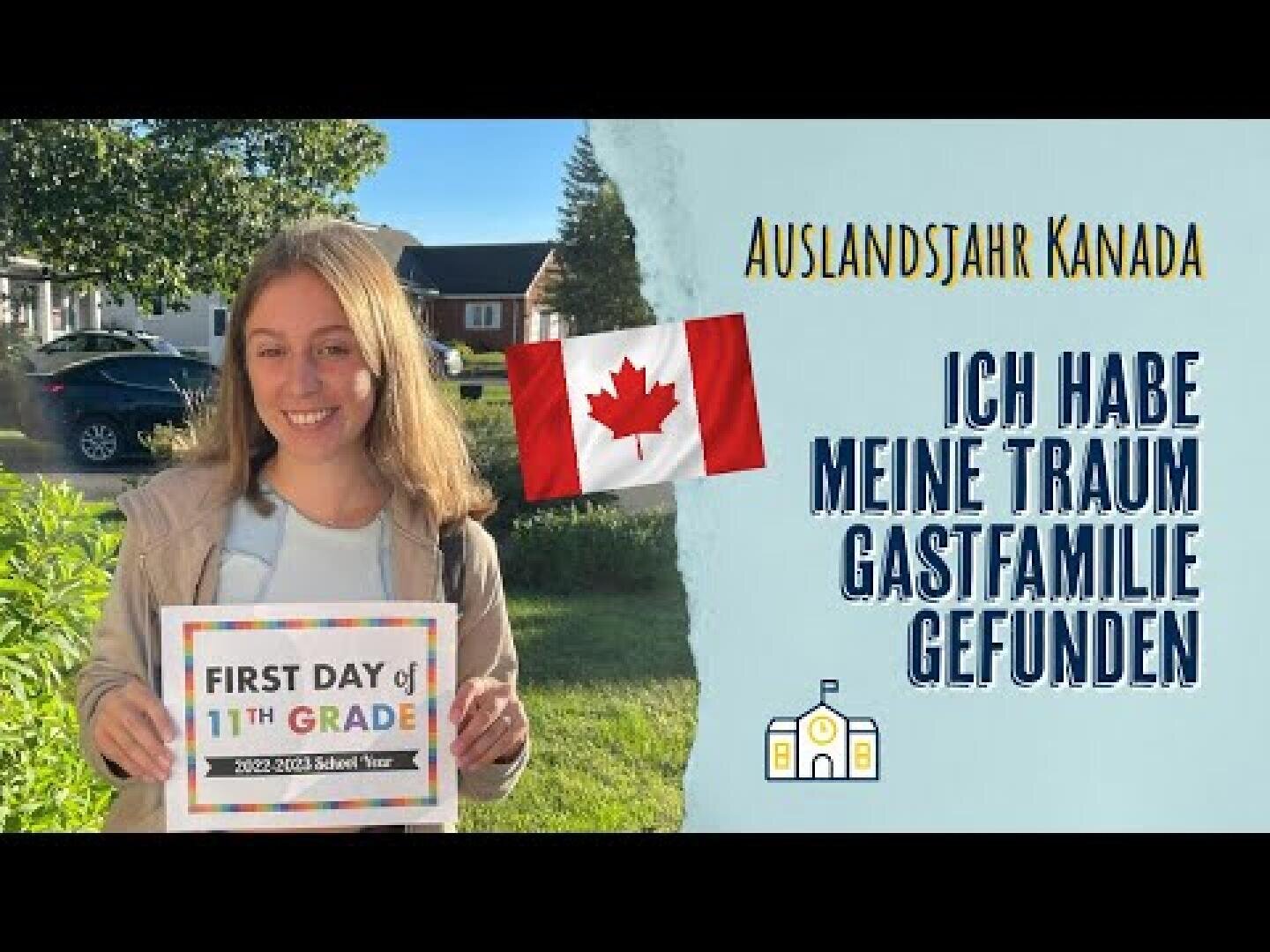 Eine lächelnde junge Frau steht draußen und hält ein Schild "Erster Tag der 11. Der Text lautet Auslandsjahr Kanada: Ich habe meinen Traum Gastfamilie gefunden mit einer kanadischen Flagge und einem Haussymbol.