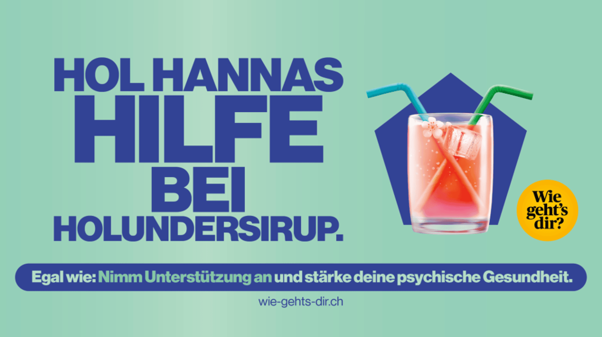 Ein Glas mit rosa Holunderblütensirup, Eis und zwei Strohhalmen ist neben einem fettgedruckten deutschen Text zu sehen, der zur Unterstützung der psychischen Gesundheit aufruft. Eine gelbe Sprechblase fragt Wie gehts dir? (Wie geht es dir?).