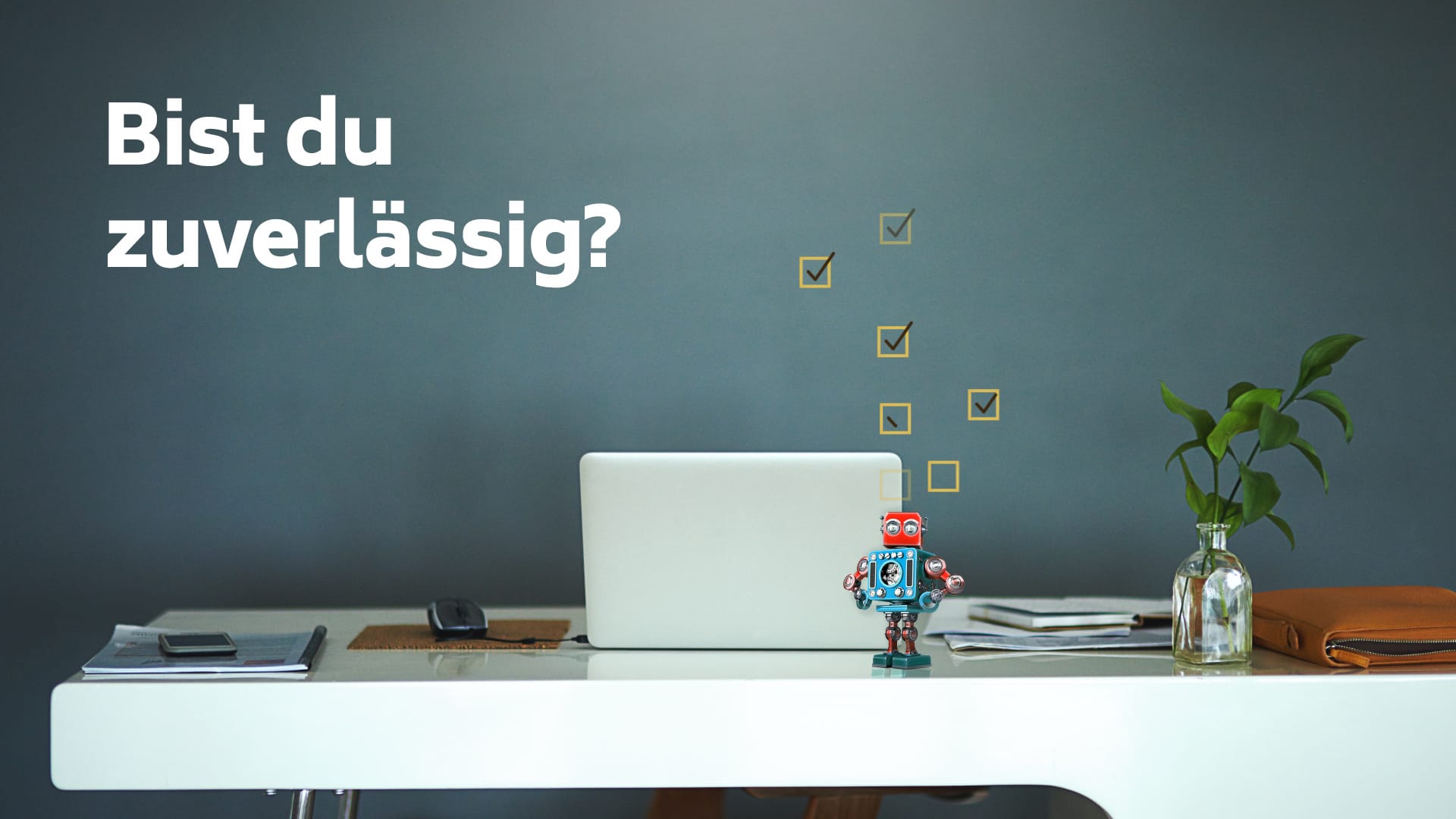 Bist du zuverlässig?