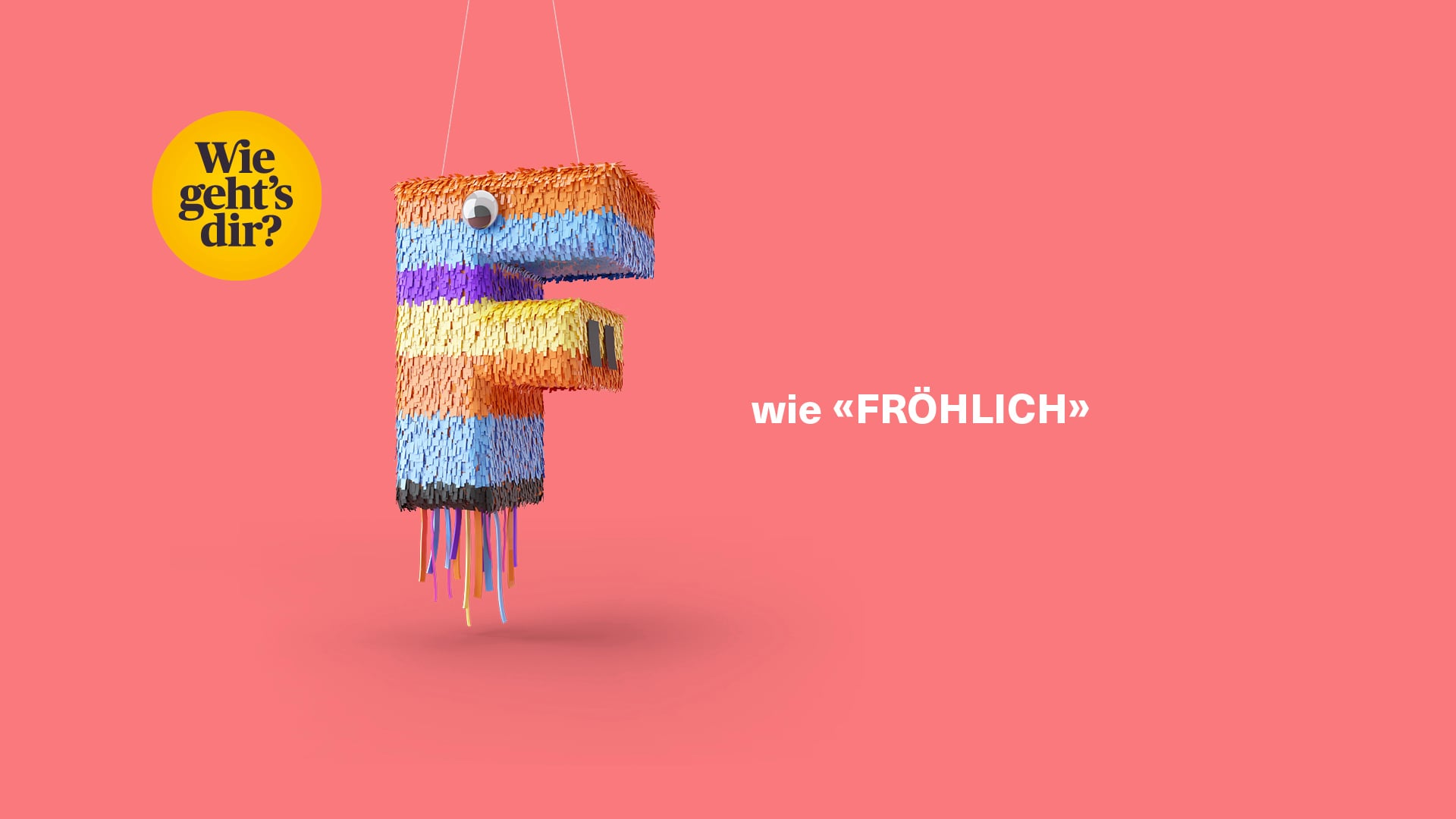 Wie geht's dir? F wie Fröhlich