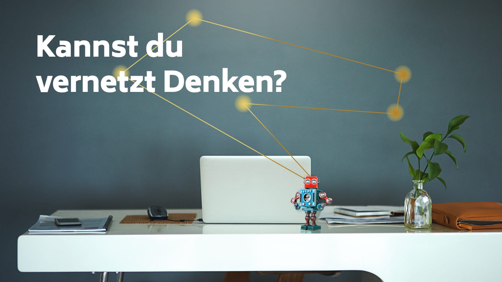 Kannst du vernetzt Denken?